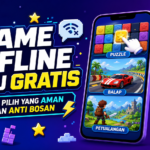 game - Game Offline Seru Gratis: Tips Pilih yang Aman dan Anti Bosan