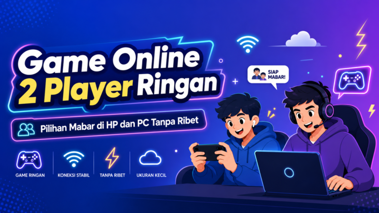 game - Game Online 2 Player Ringan: Pilihan Mabar di HP dan PC Tanpa Ribet