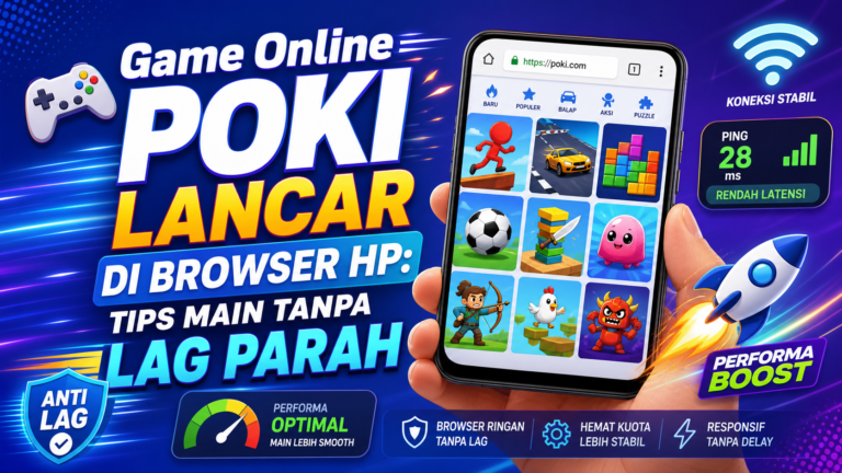 poki - Game Online Poki Lancar di Browser HP: Tips Main Tanpa Lag Parah