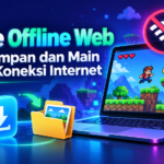 game - Game Offline Web: Cara Simpan dan Main Tanpa Koneksi Internet
